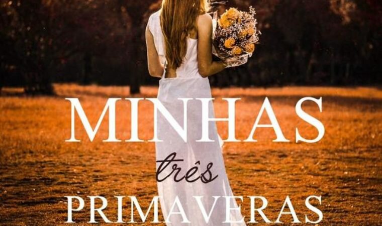 Conheça o livro Minhas Três Primaveras